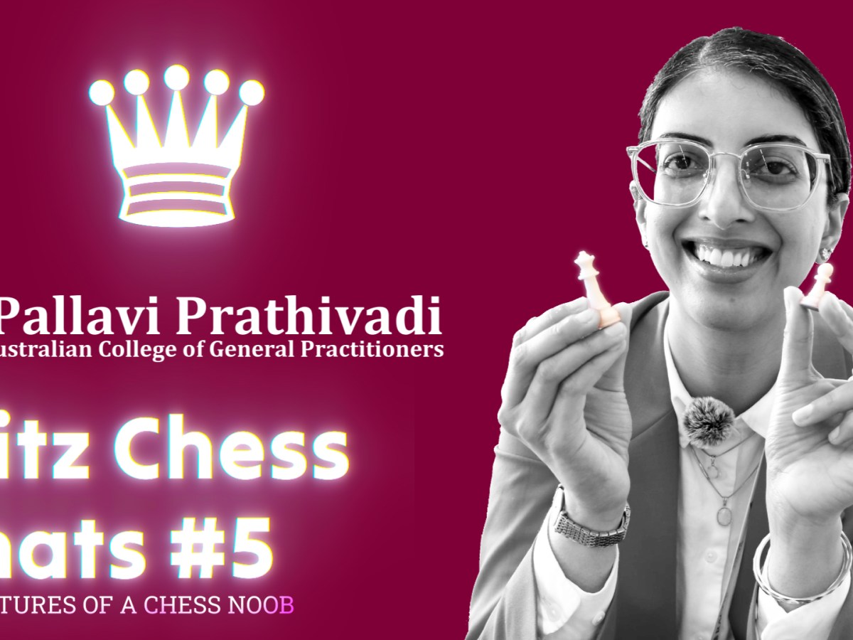 Blitz Chess Chats #5 | Dr Pallavi Prathivadi | RACGP Academic Post