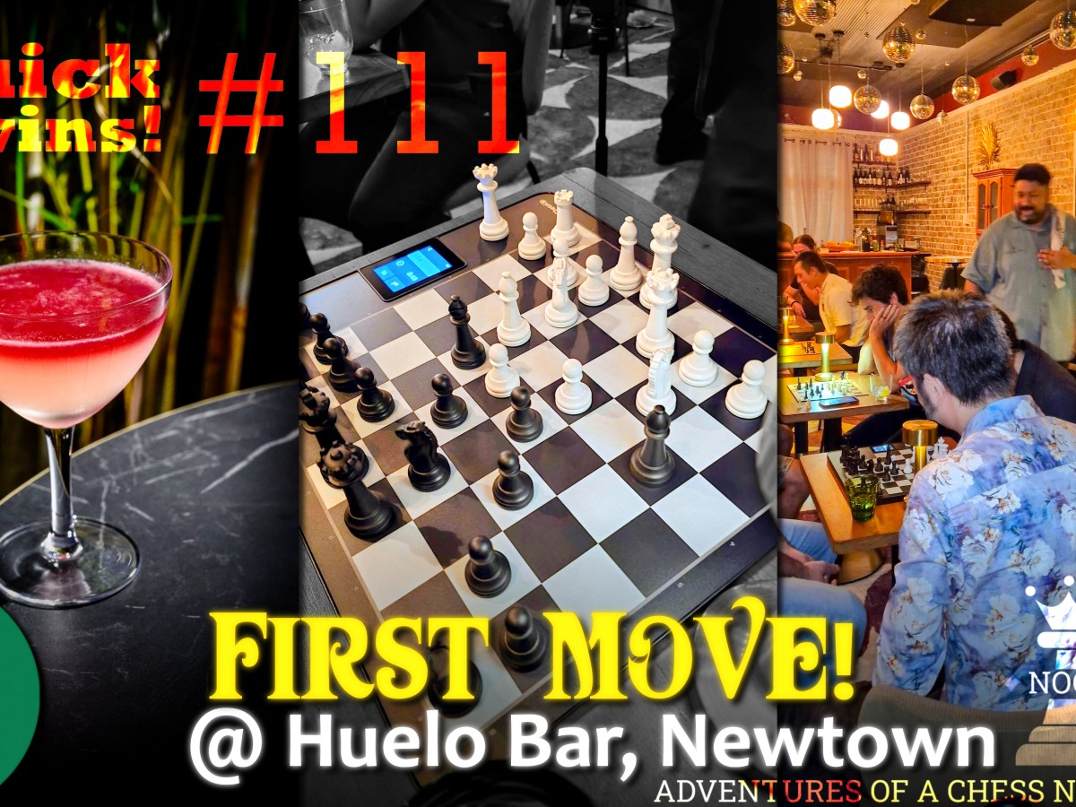 Inner West Chess Club LAUNCH at Huelo Bar! 🍹♟️ | ChessUp 2 | Quick Wins #111
